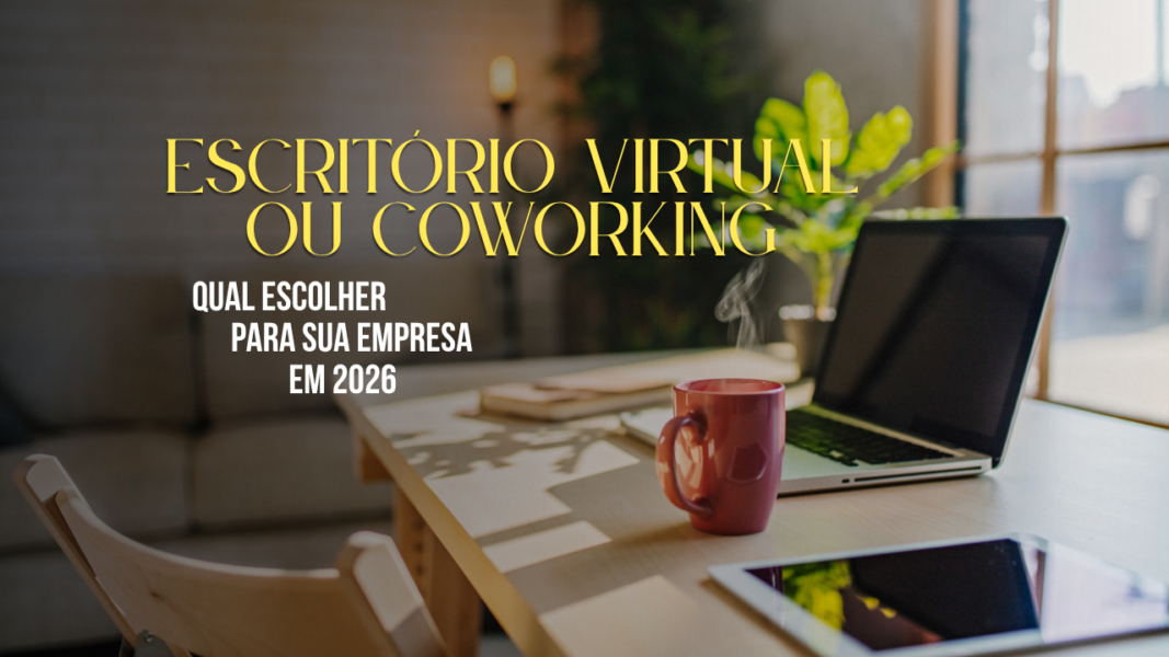 Comparação entre escritório virtual e coworking para escolher o melhor modelo de endereço fiscal
